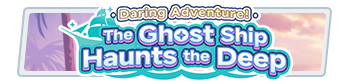 Daring Adventure! The Ghost Ship Haunts the Deep